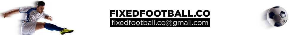 FIXED MATCHES FOOTBALL BETTING
